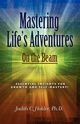 MASTERING LIFE'S ADVENTURES, Holder Judith C.