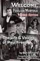Welcome, Foolish Mortals the Life and Voices of Paul Frees (Revised Edition), Ohmart Ben