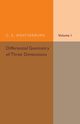 Differential Geometry of Three Dimensions, Weatherburn C. E.
