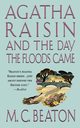 Agatha Raisin and the Day the Floods Came, Beaton M C