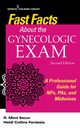 Fast Facts About the Gynecologic Exam, Secor R. Mimi DNP FNP-BC NCMP FAANP