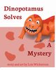 Dinopotamus Solves a Mystery, Wickstrom Lois