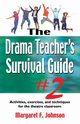 Drama Teacher's Survival Guide #2, Johnson Margaret