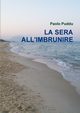 LA SERA ALL'IMBRUNIRE, Puddu Paolo