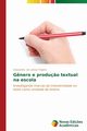 G?nero e produ?o textual na escola, de Lemos Trajano Cassandra