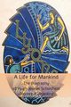 A Life for Mankind, Engelking Stephen A.