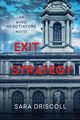 Exit Strategy, Driscoll Sara