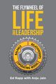 The Flywheel of Life and Leadership, Rapp Ed