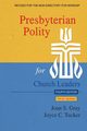 Presbyterian Polity for Church Leaders, 4th ed., Gray Joan S.