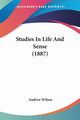 Studies In Life And Sense (1887), Wilson Andrew