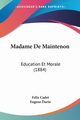 Madame De Maintenon, Cadet Felix