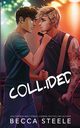 Collided - Special Edition, Steele Becca