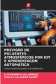 PREVIS?O DE POLUENTES ATMOSFRICOS POR IOT E APRENDIZAGEM AUTOMTICA, ALLAMRAJU K VISWANATH