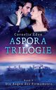 Aspora-Trilogie, Band 3, Eden Cornelia