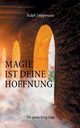 Magie ist deine Hoffnung, Dppmann Ralph