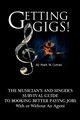Getting Gigs! the Musician's and Singer's Survival Guide to Booking Better Paying Jobs, Curran Mark W.