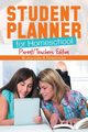 Student Planner for Homeschool (Parent/Teachers Edition), @Journals Notebooks