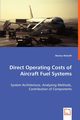Direct Operating Costs of Aircraft Fuel Systems - System Architecture, Analyzing Methods, Contribution of Components, Rehsft Markus