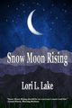 Snow Moon Rising, Lake Lori L.