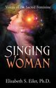 Singing Woman, Eiler PhD Elizabeth S