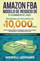 Amazon FBA Modelo de negocio de e-commerce 2020, Leonard Howell