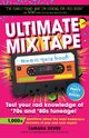 Ultimate Mix Tape Music Quiz Book, Dever Tamara