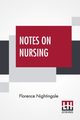Notes On Nursing, Nightingale Florence