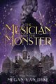 The Musician and the Monster, Van Dyke Megan