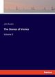 The Stones of Venice, Ruskin John
