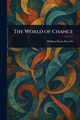 The World of Chance, Howells William Dean