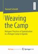 Weaving the Camp, Schmidt Hannah
