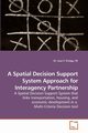 A Spatial Decision Support System Approach for Interagency Partnership, Ortega PE Dr. Juan F.