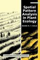 Spatial Pattern Analysis in Plant Ecology, Dale Mark R. T.