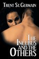 The Incubus and The Others, St. Germain Trent