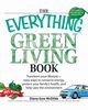 The Everything Green Living Book, McDilda Diane Gow