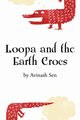 Loopa and the Earth Crocs, Sen Avinash
