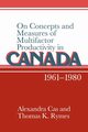 On Concepts and Measures of Multifactor Productivity in Canada, 1961 1980, Cas Alexandra