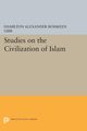 Studies on the Civilization of Islam, Gibb Hamilton Alexander Rosskeen