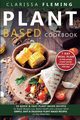 Plant Based Cookbook, Fleming Clarissa