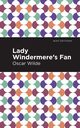 Lady Windermere's Fan, Wilde Oscar