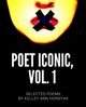 Poet Iconic, Vol. 1, Hornyak Kelley Ann