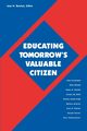 Educating Tomorrow's Valuable Citizen, 