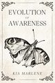 Evolution of Awareness, Marlene Kia