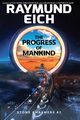 The Progress of Mankind, Eich Raymund
