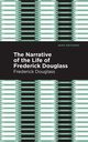 Narrative of the Life of Frederick Douglass, Douglass Frederick