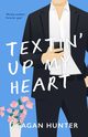 Textin' Up My Heart (Special Edition), Hunter Teagan
