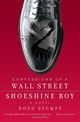 Confessions of a Wall Street Shoeshine Boy, Stumpf Doug