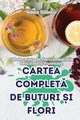 CARTEA COMPLET DE BUTURI ?I FLORI, Adela Slboiu