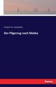 Der Pilgerzug nach Mekka, Hacklnder Friedrich W.