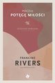 Poczuj Potg Mioci, Francine Rivers